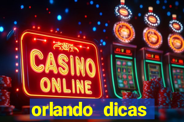 orlando dicas reclame aqui